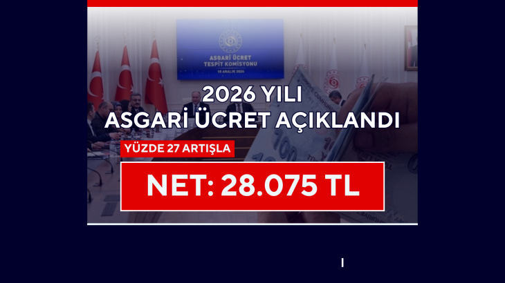 2026 YILI ASGARİ ÜCRET NET: 28.075 TL OLDU