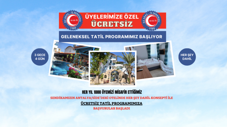 ÜYELERİMİZE ÖZEL ÜCRETSİZ TATİL PROGRAMIMIZA BAŞVURULAR BAŞLADI